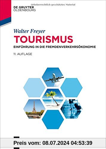 Tourismus: Einführung in die Fremdenverkehrsökonomie (Lehr- und Handbücher zu Tourismus, Verkehr und Freizeit)