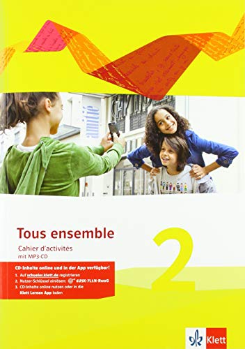 Tous ensemble 2: Cahier d'activités mit MP3-CD 2: Cahier d'activités mit Audios 2. Lernjahr (Tous ensemble. Ausgabe ab 2013)