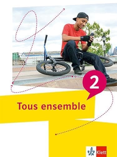 Tous ensemble 2: Schulbuch 2. Lernjahr (Tous ensemble. Ausgabe ab 2022) von Klett