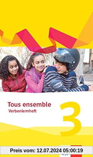 Tous ensemble 3. Ausgabe Bayern: Verbenlernheft 3. Lernjahr (Tous ensemble. Ausgabe Bayern ab 2019)