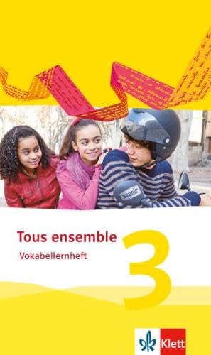 Tous ensemble 3: Vokabellernheft 3. Lernjahr (Tous ensemble. Ausgabe ab 2013)