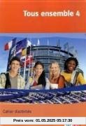 Tous ensemble 4. Cahier d'activités: Französisch als 2. Fremdsprache oder fortgeführte 1. Fremdsprache. Realschule / Gesamtschule: BD 4 Tous ensemble 4. Cahier d'activités: Französisch als 2. Fremdsprache oder fortgeführte 1. Fremdsprache. Realschule / Gesamtschule: BD 4