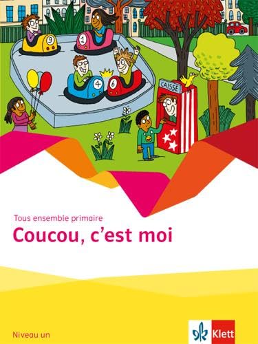 Coucou, c'est moi: Cahier d'activités Niveau un (Tous ensemble primaire)