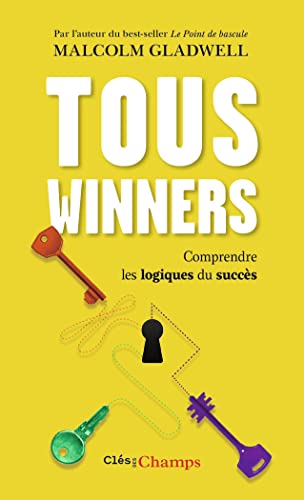 Tous winners: Comprendre les logiques du succès
