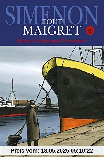 Tout Maigret, Tome 6 : Maigret a peur ; Maigret se trompe ; Maigret à l'école ; Maigret et la jeune morte ; Maigret chez le ministre ; Maigret et le ... ; Maigret tend un piège ; Un échec de Maigret