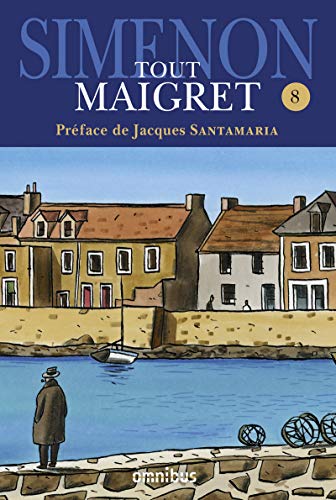 Tout Maigret - tome 8 (8): Maigret et le client du samedi ; Maigret et le clochard ; La Colère de Maigret ; Maigret et le fantôme ; Maigret se défend ... ; Le Voleur de Maigret ; Maigret à Vichy von OMNIBUS
