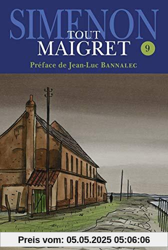 Tout Maigret, Tome 9 : Maigret hésite ; L'Ami d'enfance de Maigret ; Maigret et le tueur ; Maigret et le marchand de vin ; La Folle de Maigret ; ... et l'indicateur ; Maigret et Monsieur Chalres Tout Maigret, Tome 9 : Maigret hésite ; L'Ami d'enfance de Maigret ; Maigret et le tueur ; Maigret et le marchand de vin ; La Folle de Maigret ; ... et l'indicateur ; Maigret et Monsieur Chalres