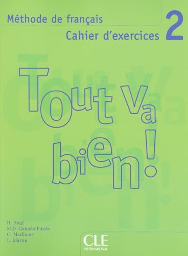 Tout Va Bien! 2: Methode de Francais, Cahier D'Exercices [With CD (Audio)]: Cahier d'exercices + CD-audio 2 von CLE INTERNAT