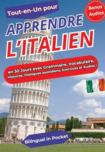 Tout-en-un pour apprendre l'italien: En 30 Jours avec Grammaire, Vocabulaire, Histoires, Dialogues quotidiens, Exercices et Audios ! von BOOKELIS