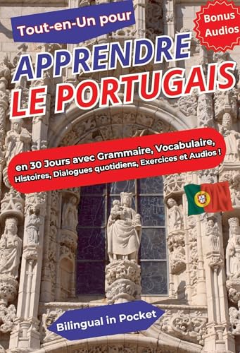 Tout-en-un pour apprendre le portugais: En 30 jours avec grammaire, vocabulaire, exercices, histoires, dialogues quotidiens et audios ! von BOOKELIS