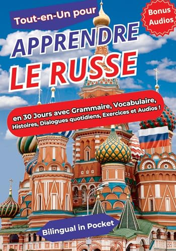 Tout-en-un pour apprendre le russe: En 30 Jours avec Grammaire, Vocabulaire, Histoires, Dialogues quotidiens, Exercices et Audios ! von BOOKELIS