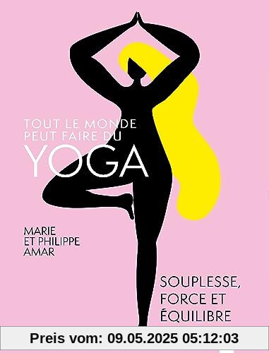 Tout le monde peut faire du yoga: Suvi par Laurence