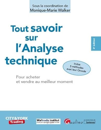 Tout savoir sur l'analyse technique: Pour acheter et vendre au meilleur moment