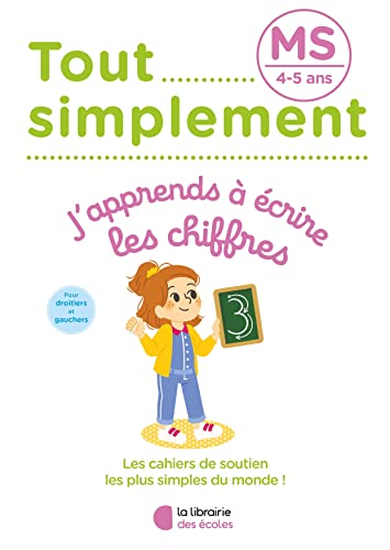 Tout simplement - MS - J'apprends à écrire les chiffres Tout simplement - MS - J'apprends à écrire les chiffres von LIB DES ECOLES