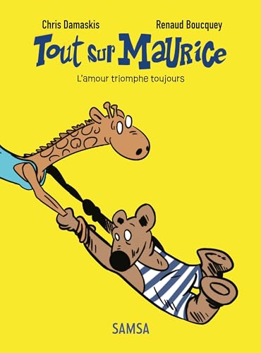 Tout sur Maurice: L'amour triomphe toujours von Editions Samsa
