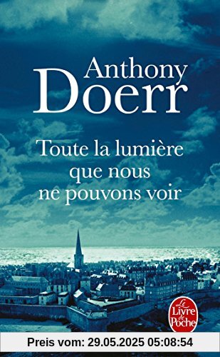 Toute la lumière que nous ne pouvons voir: Roman (008400)