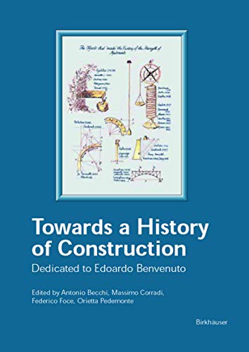 Towards a History of Construction: Dedicated to Edoardo Benvenuto von Birkhäuser