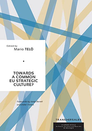 Towards a common EU strategic culture? Towards a common EU strategic culture?