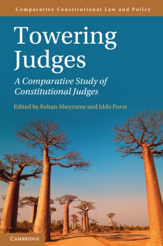 Towering Judges: A Comparative Study of Constitutional Judges (Comparative Constitutional Law and Policy) von Cambridge University Press