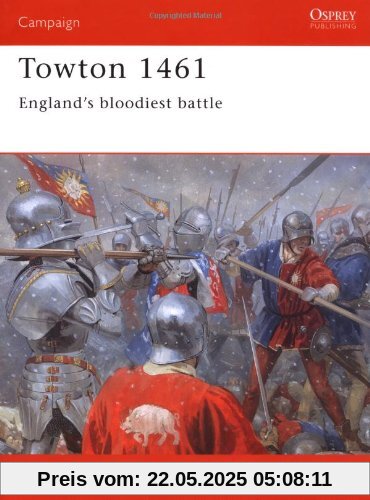Towton 1461: England's Bloodiest Battle (Campaign)