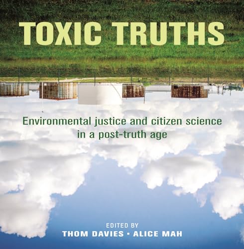 Toxic truths: Environmental justice and citizen science in a post-truth age von Manchester University Press