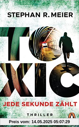 Toxic: Jede Sekunde zählt. Thriller