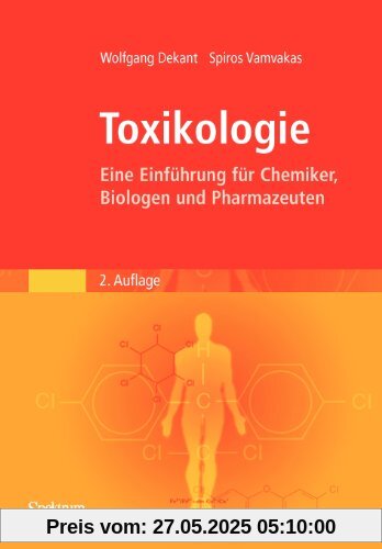 Toxikologie: Eine Einführung für Chemiker, Biologen und Pharmazeuten (German Edition)