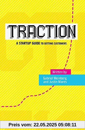 Traction: A Startup Guide to Getting Customers