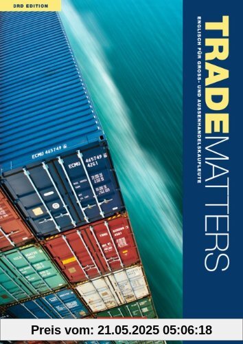 Trade Matters - Third Edition: A2-B2 - Schülerbuch Trade Matters - Third Edition: A2-B2 - Schülerbuch