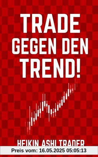 Trade gegen den Trend!