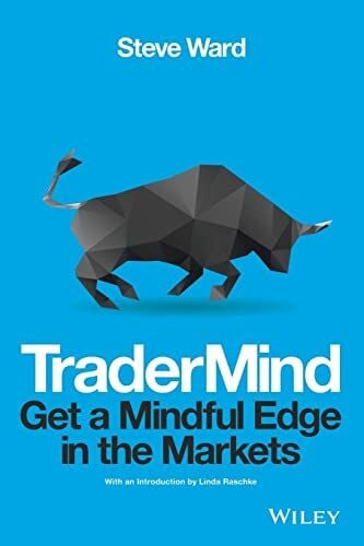 TraderMind: Get a Mindful Edge in the Markets TraderMind: Get a Mindful Edge in the Markets
