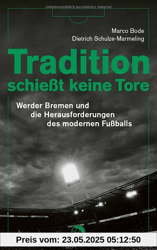 Tradition schießt keine Tore: Werder Bremen und die Herausforderungen des modernen Fußballs Tradition schießt keine Tore: Werder Bremen und die Herausforderungen des modernen Fußballs