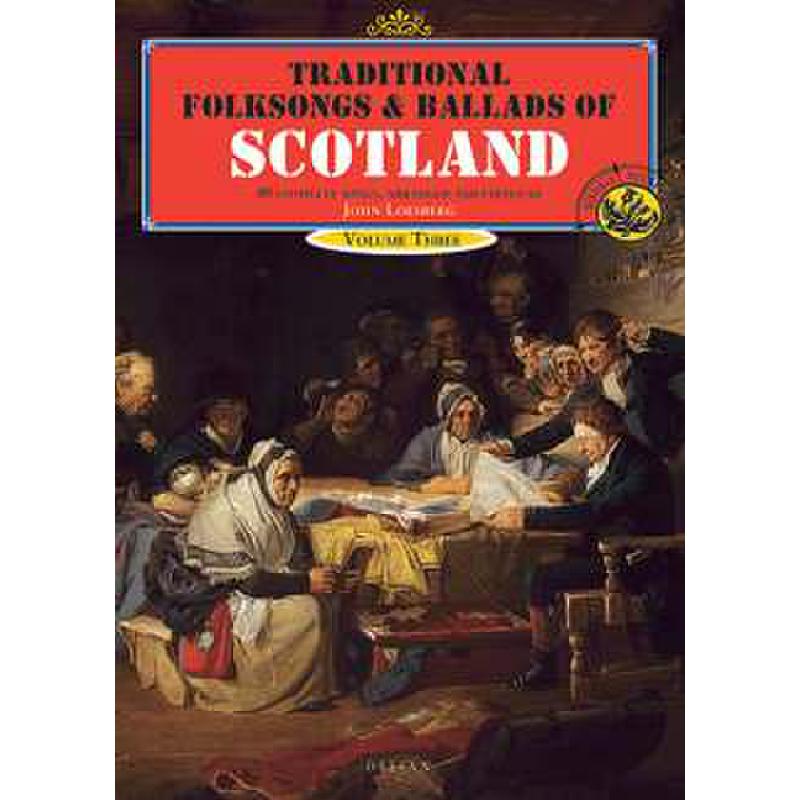 Traditional Folksongs + Ballads of Scotland 3