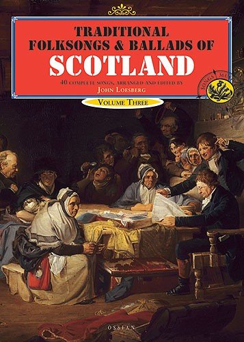 Traditional Folksongs and Ballads of Scotland von Ossian Publications