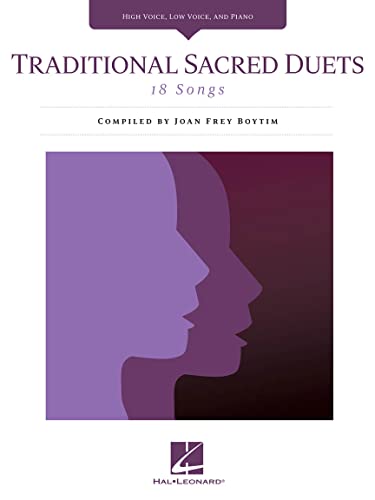 Traditional Sacred Duets: 18 Songs: High Voice, Low Voice, and Piano Traditional Sacred Duets: 18 Songs: High Voice, Low Voice, and Piano von Hal Leonard Publishing Corporation