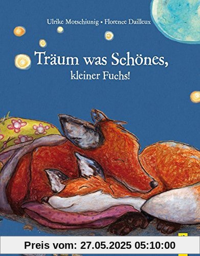 Träum was Schönes, kleiner Fuchs! (Der kleine Fuchs)