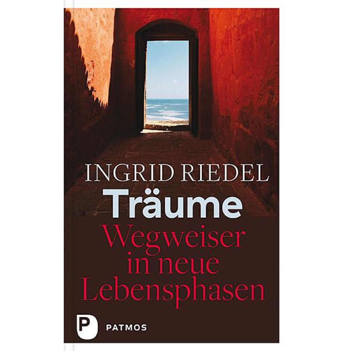 Träume - Wegweiser in neue Lebensphasen von Patmos-Verlag