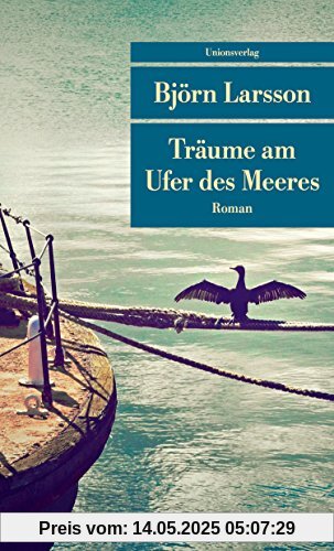 Träume am Ufer des Meeres (Unionsverlag Taschenbücher)