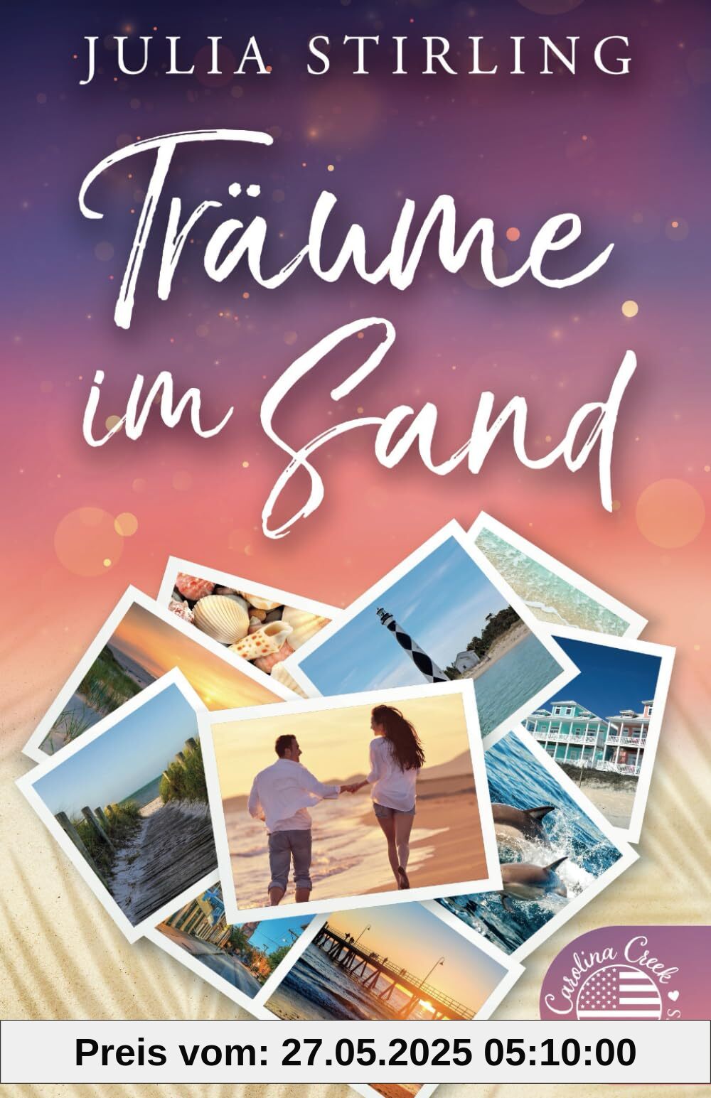 Träume im Sand: Carolina Creek Love Stories 1 Träume im Sand: Carolina Creek Love Stories 1