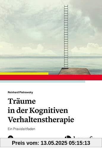 Träume in der Kognitiven Verhaltenstherapie: Ein Praxisleitfaden