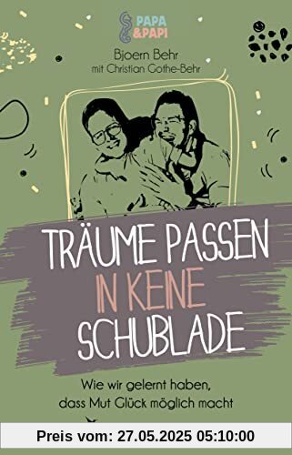 Träume passen in keine Schublade: Wie wir gelernt haben, dass Mut Glück möglich macht