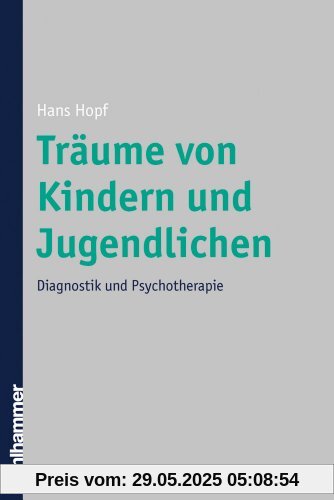 Träume von Kindern und Jugendlichen: Diagnostik und Psychotherapie