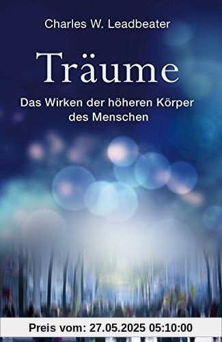 Träume: Das Wirken der höheren Körper