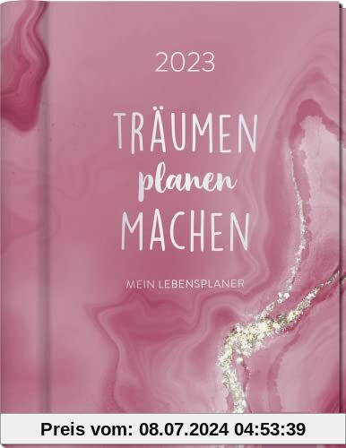 Träumen Planen Machen 2023: Großer Terminplaner, Bullet-Journal und Tagebuch mit Extra-Coachingseiten