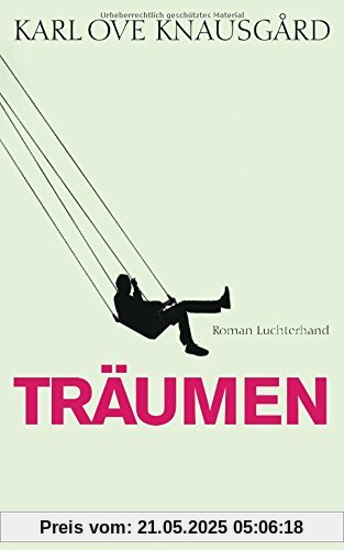 Träumen: Roman (Das autobiographische Projekt, Band 5)