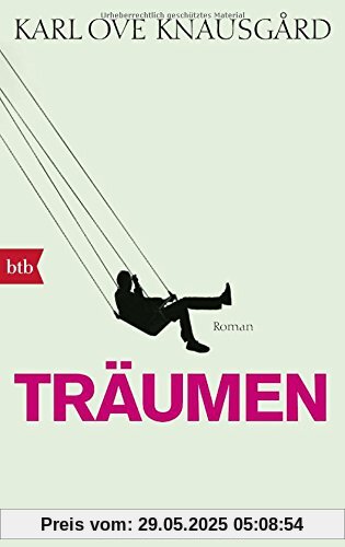 Träumen: Roman (Das autobiographische Projekt, Band 5)