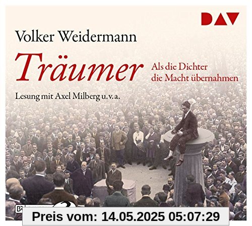 Träumer – Als die Dichter die Macht übernahmen: Lesung mit Axel Milberg (4 CDs)