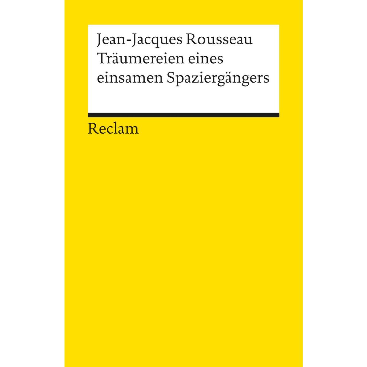 Träumereien eines einsamen Spaziergängers Träumereien eines einsamen Spaziergängers von Reclam Philipp Jun.