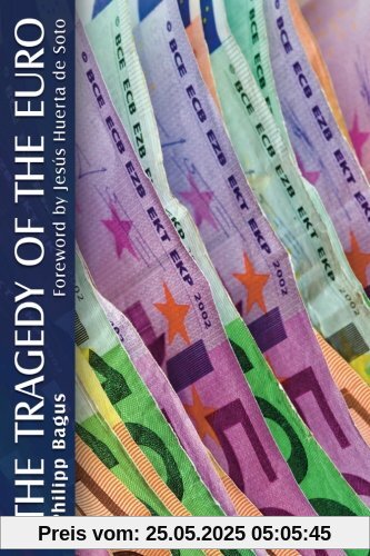 Tragedy of the Euro Tragedy of the Euro