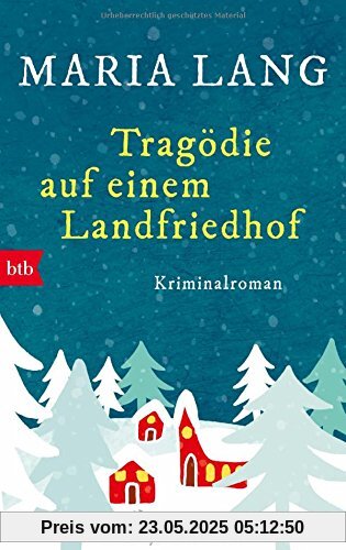 Tragödie auf einem Landfriedhof: Kriminalroman